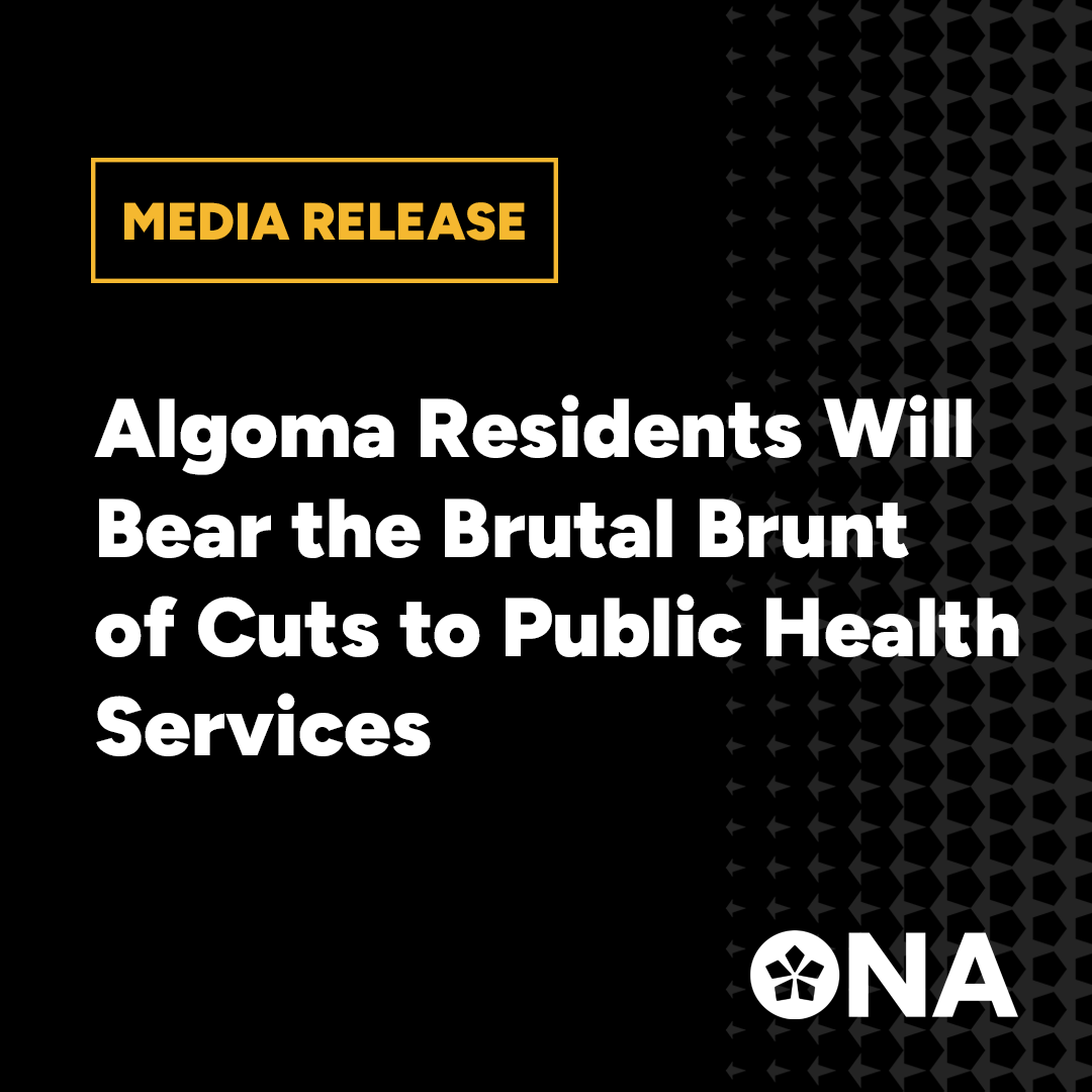 Media Statement Algoma residents will bear the brutal brunt of